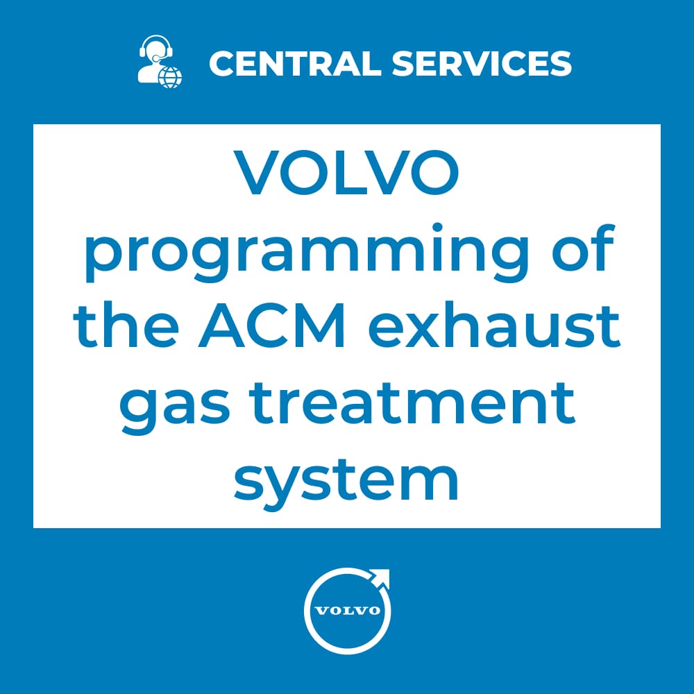 VOLVO programming of the ACM exhaust gas treatment system (Central Services)